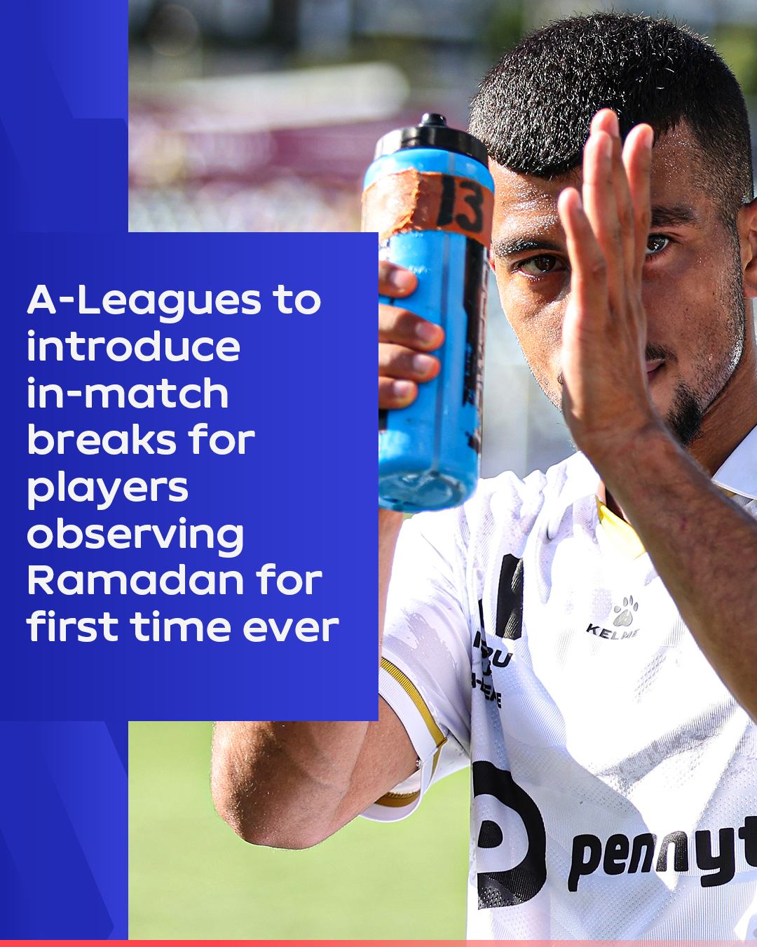 ALeagues to introduce breaks for players observing Ramadan