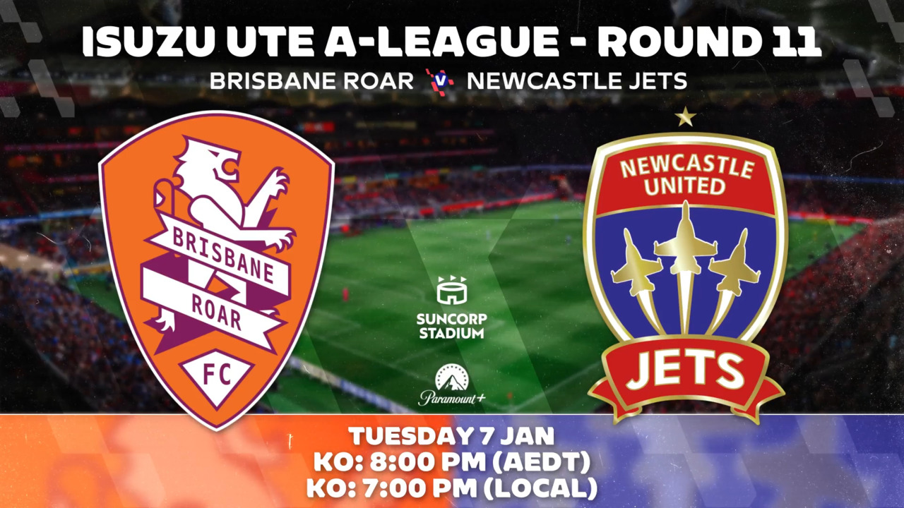 Brisbane Roar v Newcastle Jets | Round 11 Preview | Isuzu