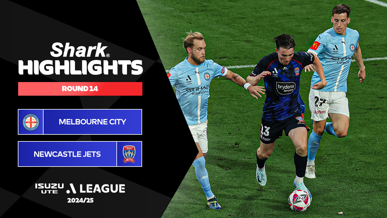 Melbourne City FC v Newcastle Jets – Shark Highlights