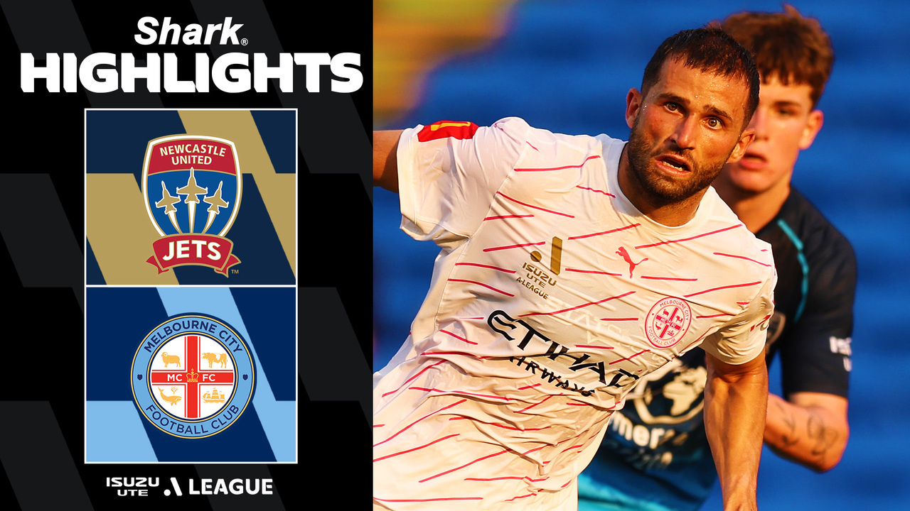 Newcastle Jets v Melbourne City – Shark Highlights | Isuzu UTE A